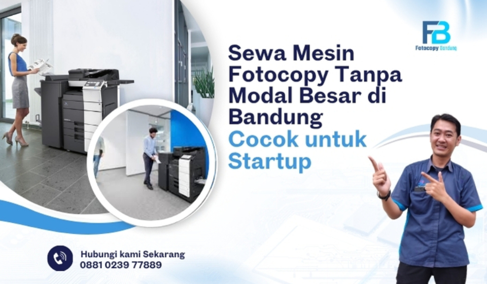 Cocok untuk Startup Sewa Mesin Fotocopy Tanpa Modal Besar di Bandung