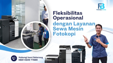 Fleksibilitas Operasional dengan Layanan Sewa Mesin Fotokopi