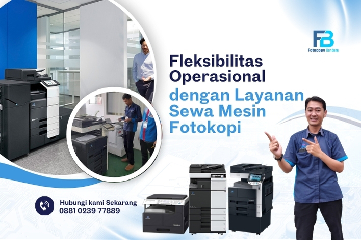 Fleksibilitas Operasional dengan Layanan Sewa Mesin Fotokopi