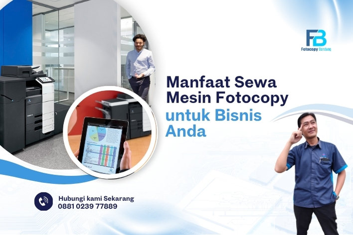 Manfaat Sewa Mesin Fotocopy untuk Bisnis Anda