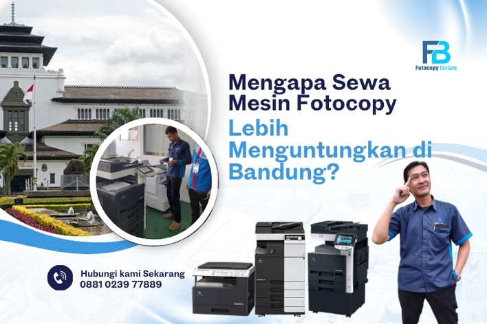 Mengapa Sewa Mesin Fotocopy Lebih Menguntungkan di Bandung