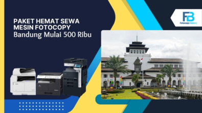 Paket Hemat Sewa Mesin Fotocopy Bandung Mulai 500 Ribu