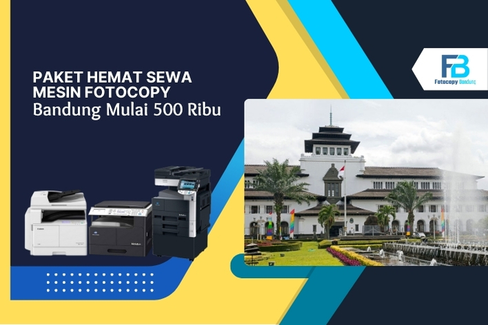 Paket Hemat Sewa Mesin Fotocopy Bandung Mulai 500 Ribu