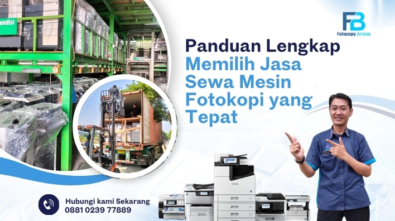 Panduan Lengkap Memilih Jasa Sewa Mesin Fotokopi yang Tepat