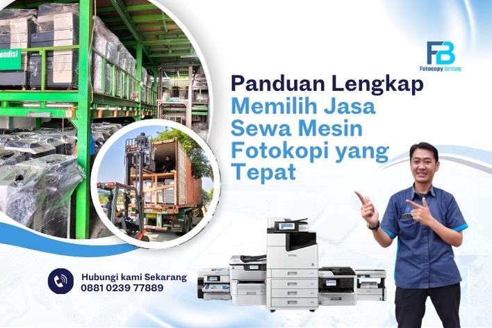 Panduan Lengkap Memilih Jasa Sewa Mesin Fotokopi yang Tepat