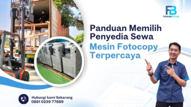 Panduan Memilih Penyedia Sewa Mesin Fotocopy Terpercaya