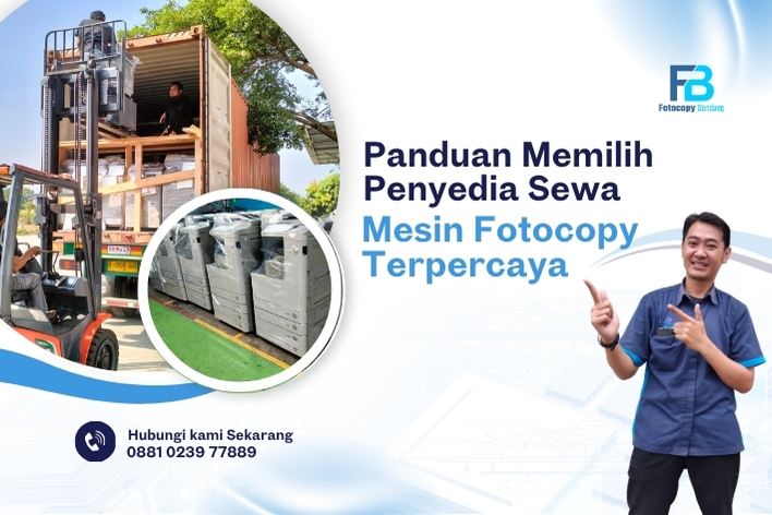 Panduan Memilih Penyedia Sewa Mesin Fotocopy Terpercaya