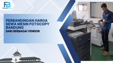 Perbandingan Harga Sewa Mesin Fotocopy Bandung