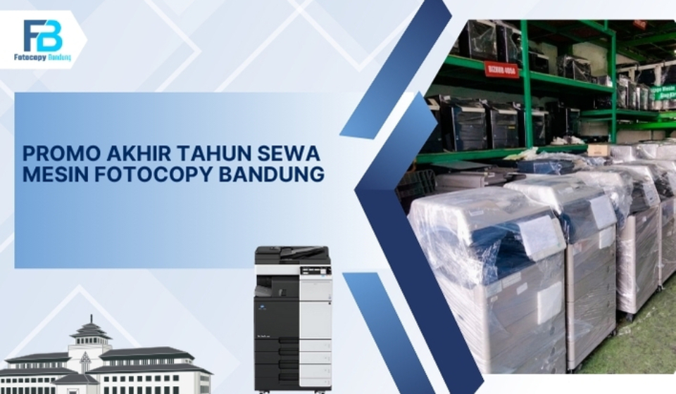 Promo Akhir Tahun Sewa Mesin Fotocopy Bandung