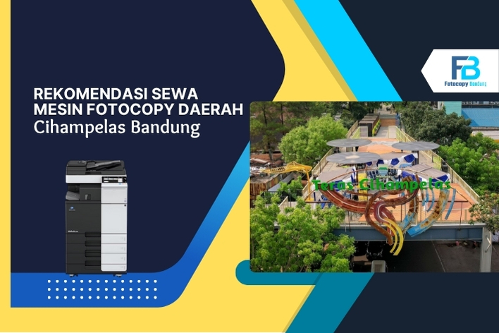 Rekomendasi Sewa Mesin Fotocopy Daerah Cihampelas Bandung