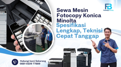 Sewa Mesin Fotocopy Konica Minolta Spesifikasi Lengkap, Teknisi Cepat Tanggap