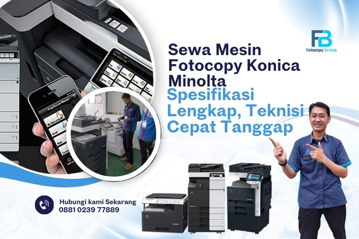 Sewa Mesin Fotocopy Konica Minolta Spesifikasi Lengkap, Teknisi Cepat Tanggap