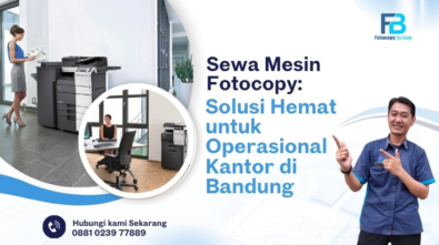 Sewa Mesin Fotocopy: Solusi Hemat untuk Operasional Kantor di Bandung