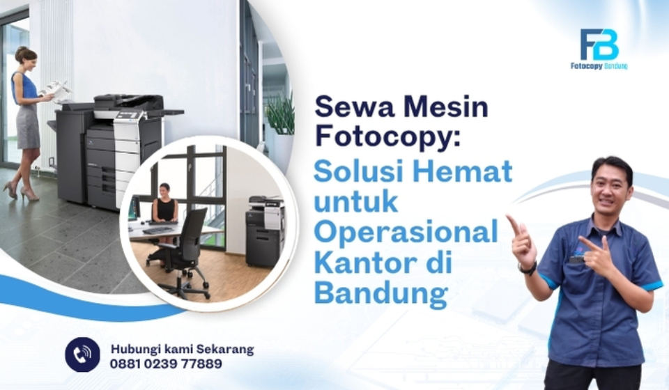 Sewa Mesin Fotocopy: Solusi Hemat untuk Operasional Kantor di Bandung