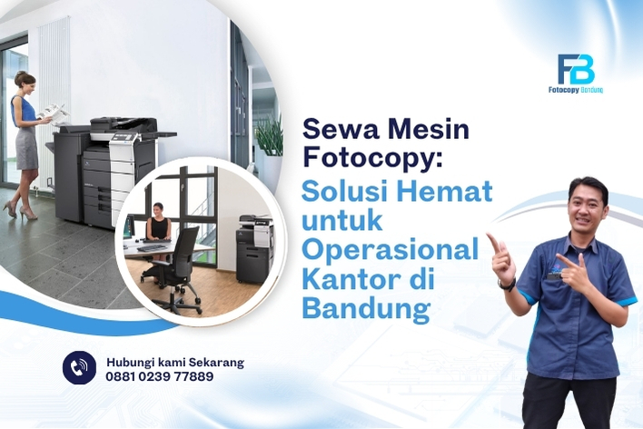 Sewa Mesin Fotocopy: Solusi Hemat untuk Operasional Kantor di Bandung