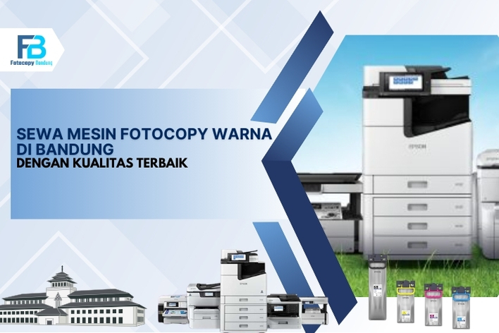 Sewa Mesin Fotocopy Warna di Bandung dengan Kualitas Terbaik