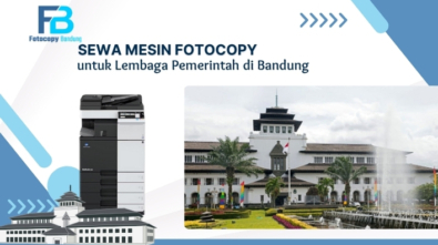 Sewa Mesin Fotocopy untuk Lembaga Pemerintah di Bandung