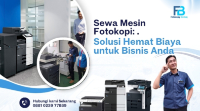 Sewa Mesin Fotokopi Solusi Hemat Biaya untuk Bisnis Anda
