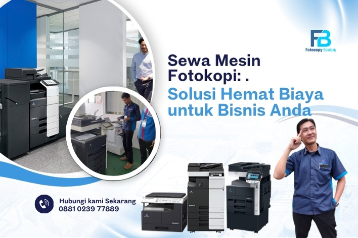 Sewa Mesin Fotokopi Solusi Hemat Biaya untuk Bisnis Anda