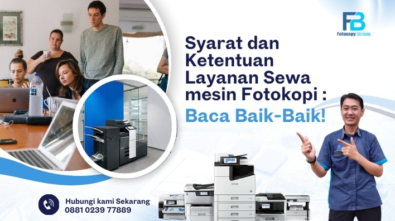 Syarat dan Ketentuan Layanan Sewa mesin Fotokopi Baca Baik-Baik!