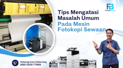 Tips Mengatasi Masalah Umum pada Mesin Fotokopi