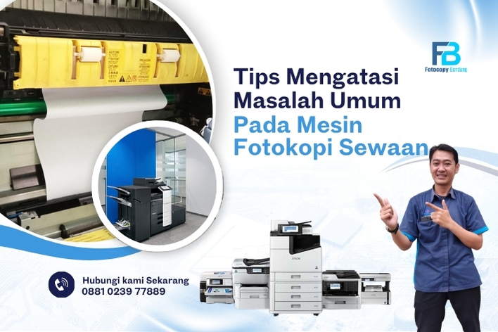 Tips Mengatasi Masalah Umum pada Mesin Fotokopi