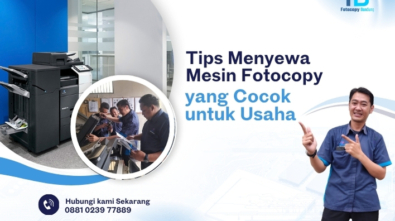 Tips Menyewa Mesin Fotocopy yang Cocok untuk Usaha