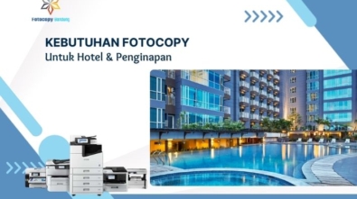 Kebutuhan Fotokopi untuk Hotel & Penginapan