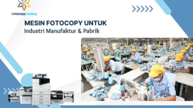 Mesin Fotocopy untuk Industri Manufaktur & Pabrik 