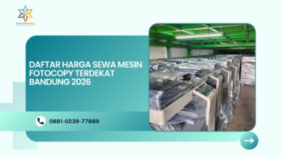 Daftar Harga Sewa Mesin Fotocopy Terdekat Bandung 2026