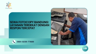 Sewa Fotocopy Bandung: Layanan Terdekat dengan Respon Tercepat