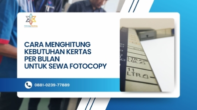 Cara Menghitung Kebutuhan Kertas Per Bulan untuk Sewa Fotocopy