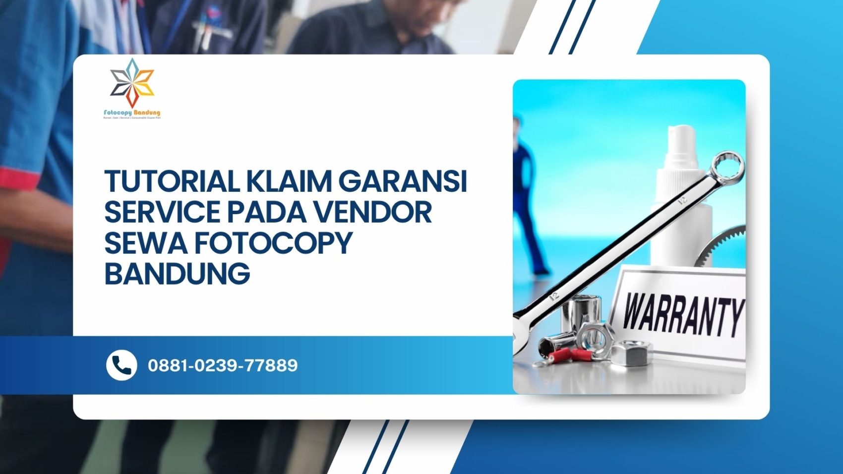 Tutorial Klaim Garansi Service pada Vendor Sewa Fotocopy Bandung