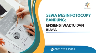 Sewa Mesin Fotocopy Bandung Efisiensi Waktu dan Biaya 2