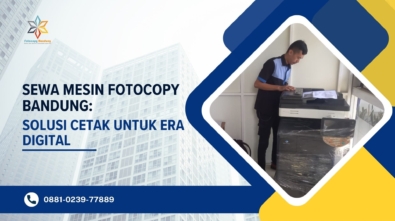 Sewa Mesin Fotocopy Bandung Solusi Cetak untuk Era Digital