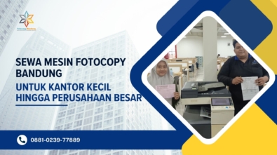 Sewa Mesin Fotocopy Bandung untuk Kantor Kecil hingga Perusahaan Besar