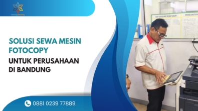 Solusi Sewa Mesin Fotocopy untuk Perusahaan di Bandung