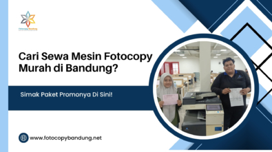 Cari Sewa Mesin Fotocopy Murah di Bandung? Simak Paket Promonya Di Sini!