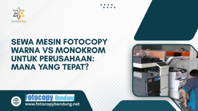 Sewa Mesin Fotocopy Warna vs Monokrom untuk Perusahaan Mana yang Tepat
