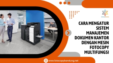Cara Mengatur Sistem Manajemen Dokumen Kantor dengan Mesin Fotocopy Multifungsi