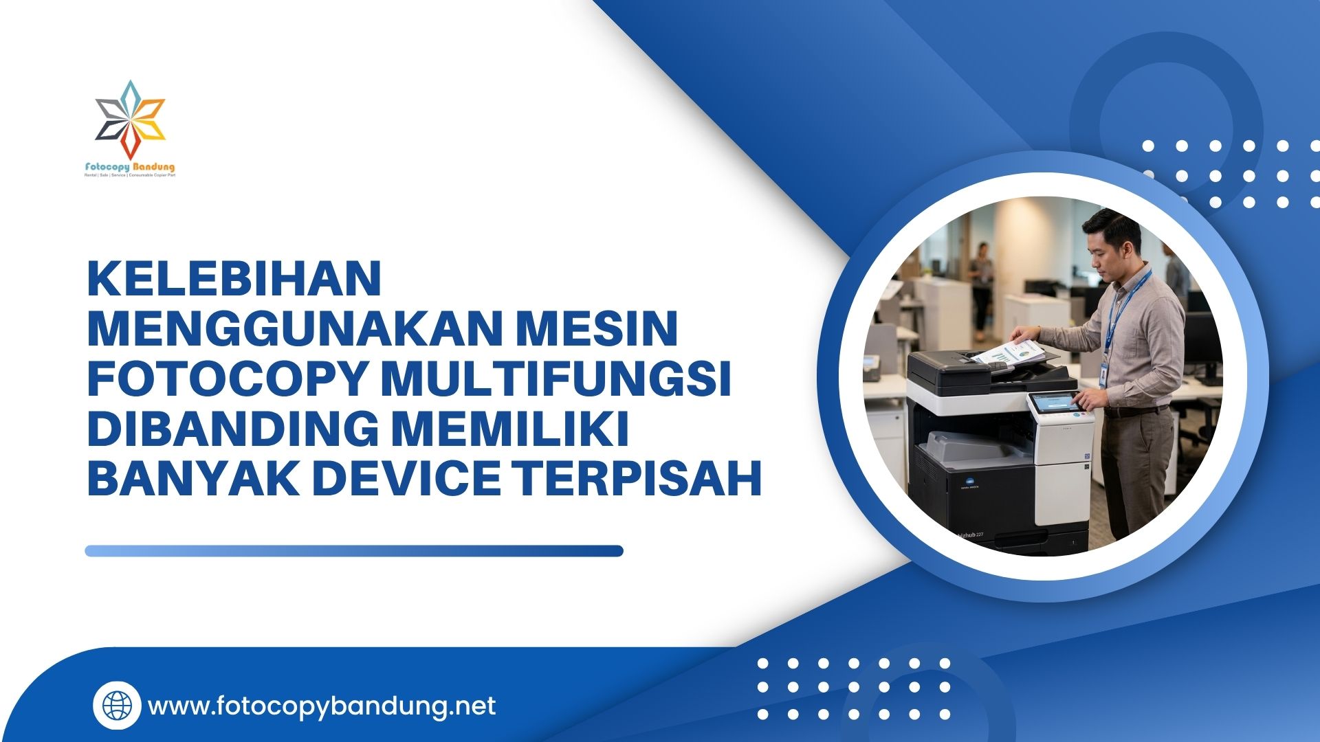 Kelebihan Menggunakan Mesin Fotocopy Multifungsi dibanding Memiliki Banyak Device Terpisah