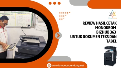 Review Hasil Cetak Monokrom Bizhub 363 untuk Dokumen Teks dan Tabel