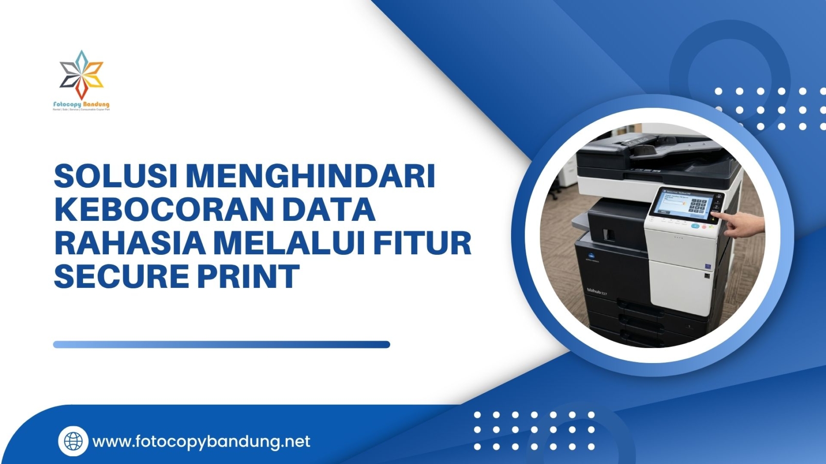 Solusi Menghindari Kebocoran Data Rahasia Melalui Fitur Secure Print