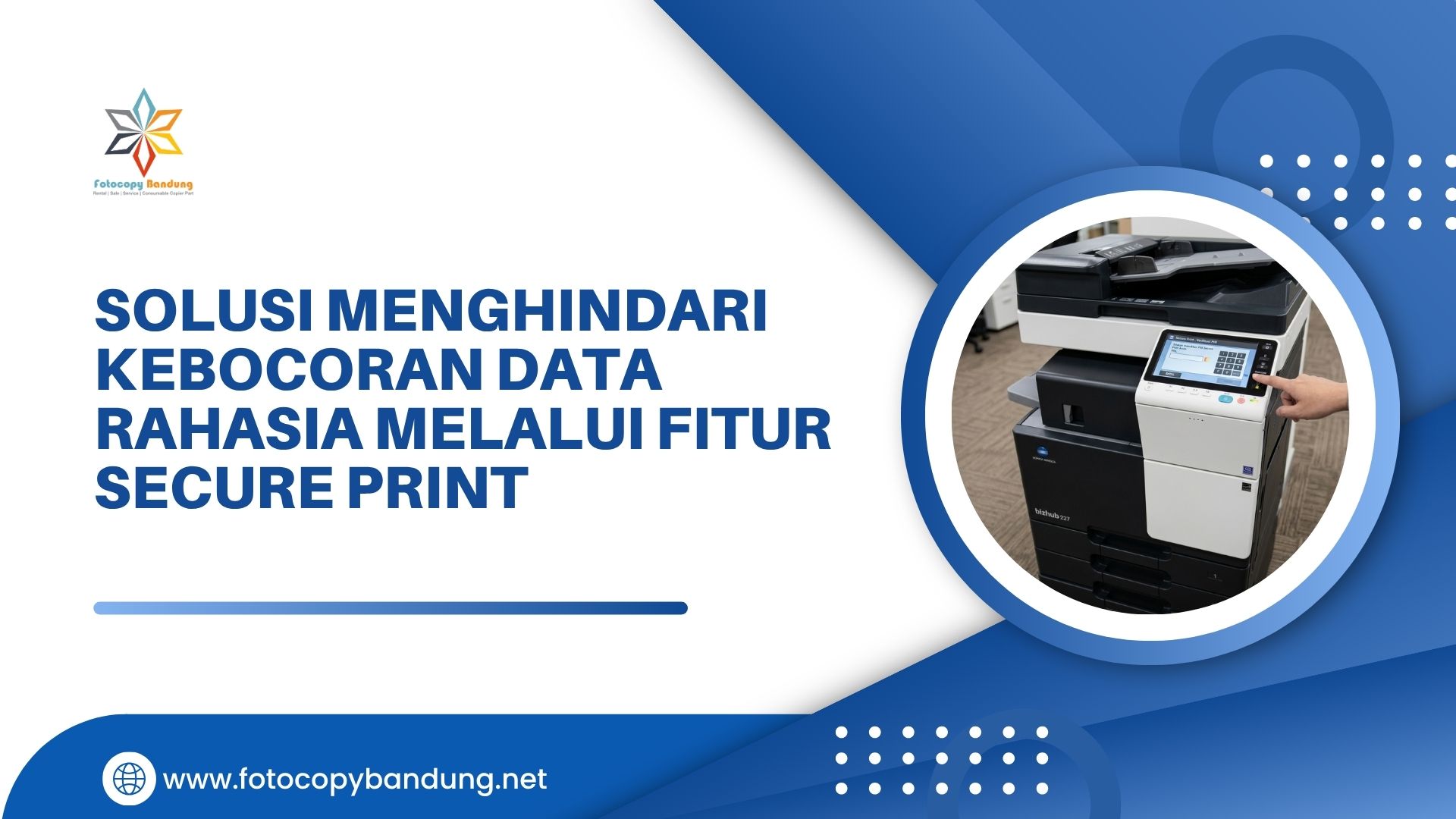 Solusi Menghindari Kebocoran Data Rahasia Melalui Fitur Secure Print